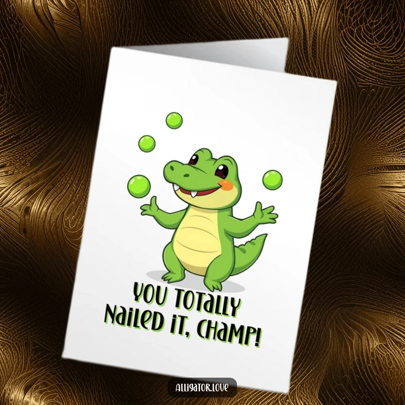 Funny Free Printable Congratulations Card showing a happy alligator mastering juggling, a perfect DIY gift for any occasion.